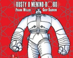 Recomendação da Semana – Big Guy & Rusty, O Menino Robô
