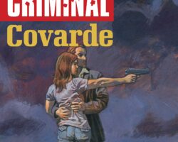 Criminal Vol.1: Covarde – Os especialistas em quadrinhos policiais em mais um grande trabalho!
