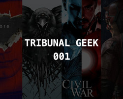 Tribunal Geek 001-Expectativa para as próximas estreias!