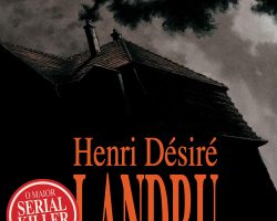 Henri Désiré Landru – A perspectiva de Chabouté sobre o maior Serial Killer da França!